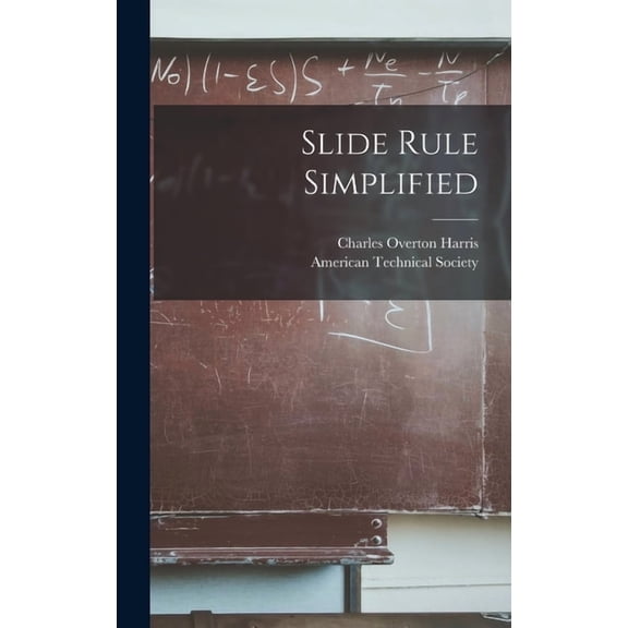 Slide Rule Simplified, (Hardcover)