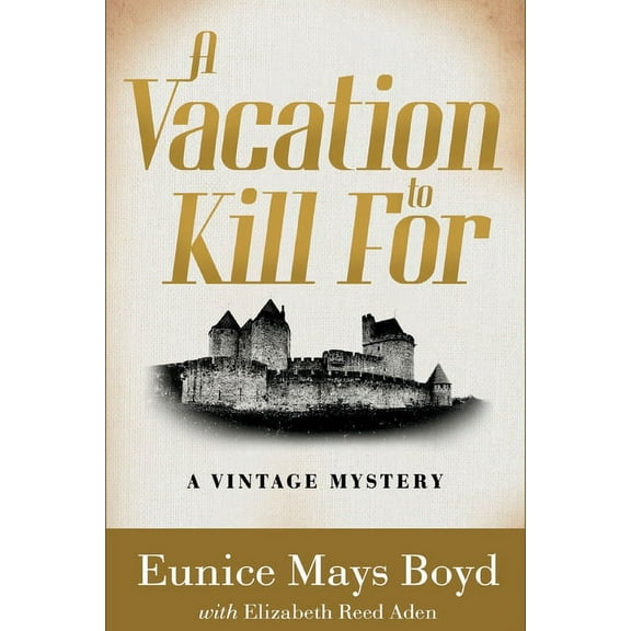 A Vintage Mystery A Vacation to Kill For: A Vintage Mystery, Book 3, (Paperback)