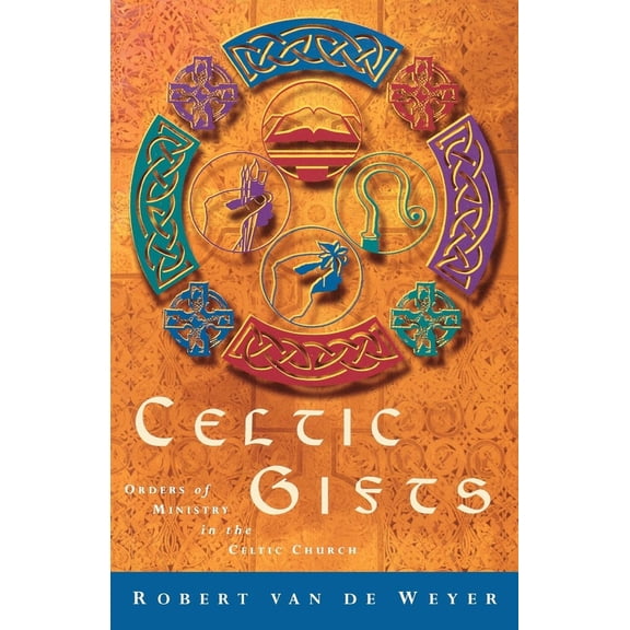 Pre-Owned Celtic Gifts: Orders of Ministry in the Celtic Church (Paperback) 1853111589 9781853111587