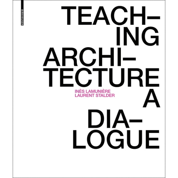 Teaching Architecture: A Dialogue, (Paperback)