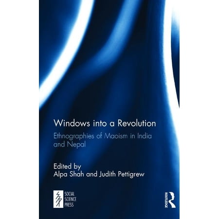 Windows into a Revolution: Ethnographies of Maoism in India and Nepal (Hardcover)