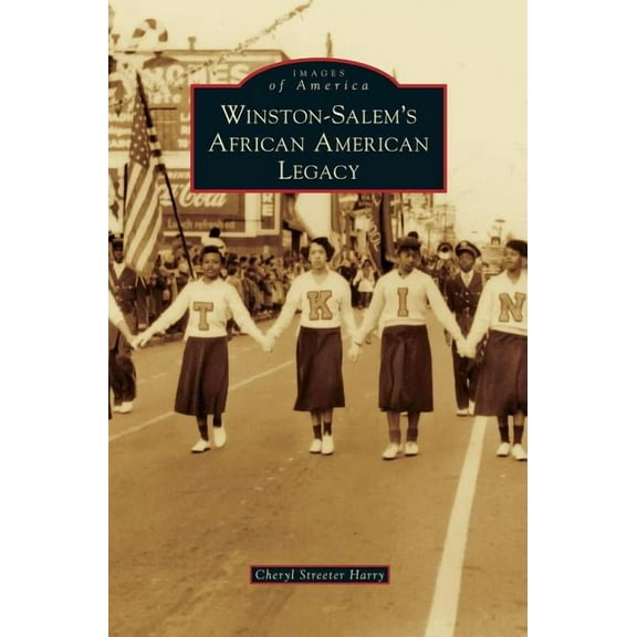 Winston-Salem's African American Legacy, (Hardcover)