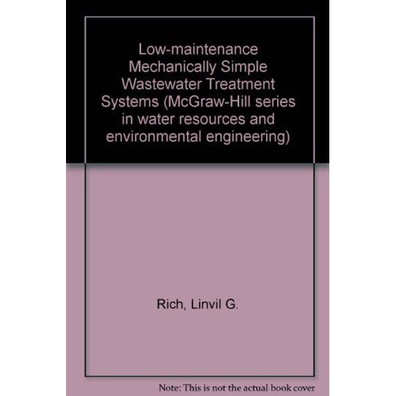 Pre-Owned Low-Maintenance, Mechanically-Simple Wastewater Treatment Systems (Hardcover) 0070522529 9780070522527