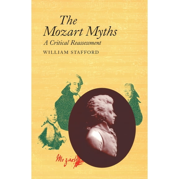 The Mozart Myths: A Critical Reassessment, (Paperback)