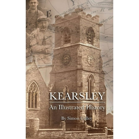 Kearsley - An Illustrated History (Hardcover)