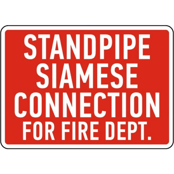 STANDPIPE SIAMESE CONNECTION FOR FIRE DEPARTMENT SIGN (10X12,RED,ALUMINUM) -ref16822