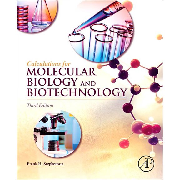 Calculations for Molecular Biology and Biotechnology, (Paperback)