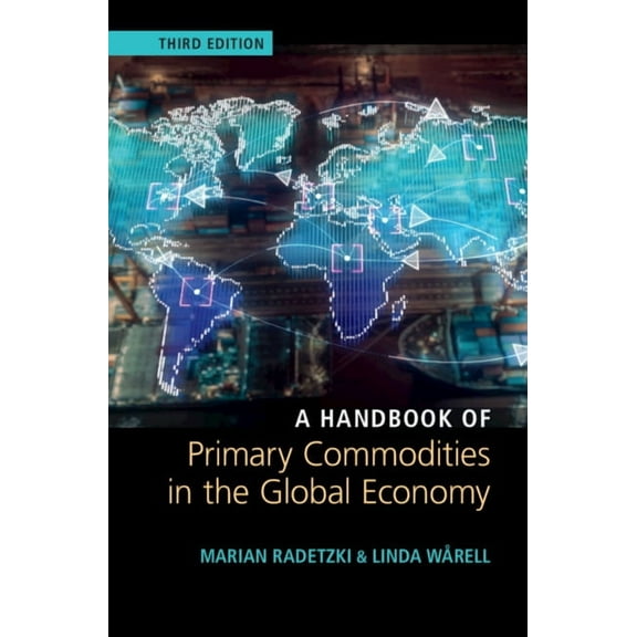 A Handbook of Primary Commodities in the Global Economy, (Hardcover)