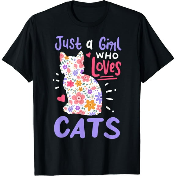 Cat Just A Girl Who Loves Cats Gift for Cat Lovers Funny Creative Graphic T-Shirt