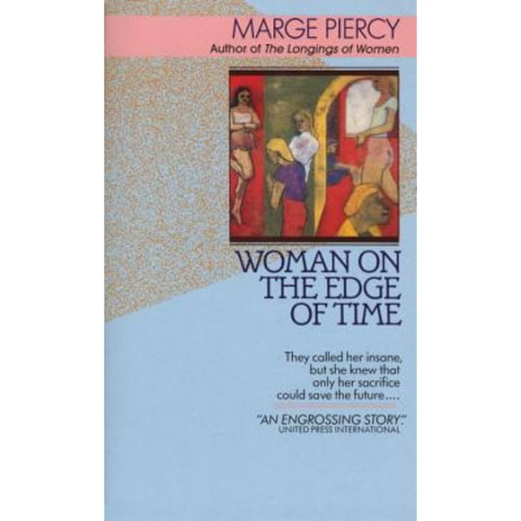 Pre-Owned Woman on the Edge of Time (Paperback 9780449210826) by Professor Marge Piercy