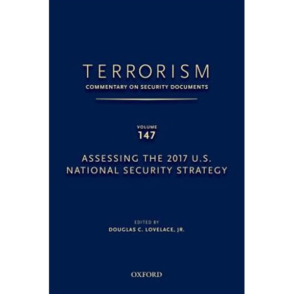 Pre-Owned Terrorism: Commentary on Security Docume Terrorism: Commentary on Security Documents Volume 147: Assessing the 2017 U.S. National Security Strategy, (Hardcover)