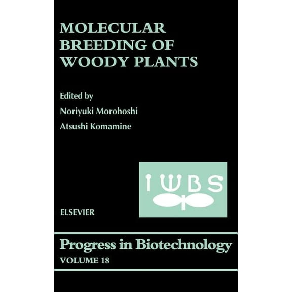 Progress in Biotechnology Molecular Breeding of Woody Plants: Volume 18, Book 18, (Hardcover)