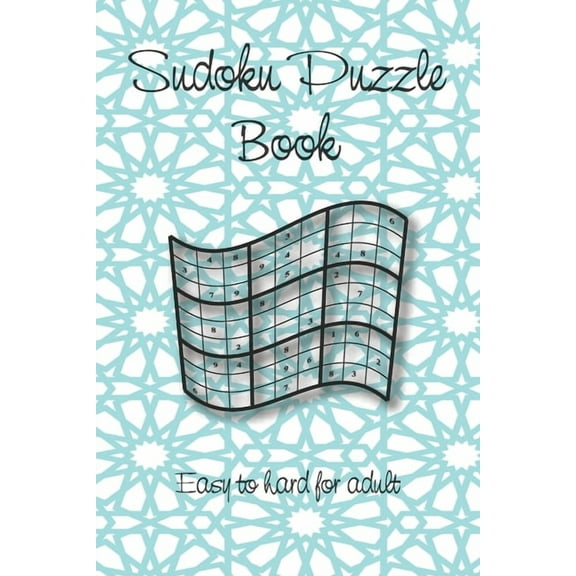 Sudoku Puzzle Book : Easy to hard - Sudoku book for adults - 150 Sudoku puzzles - Different Level - Solutions included (Paperback)