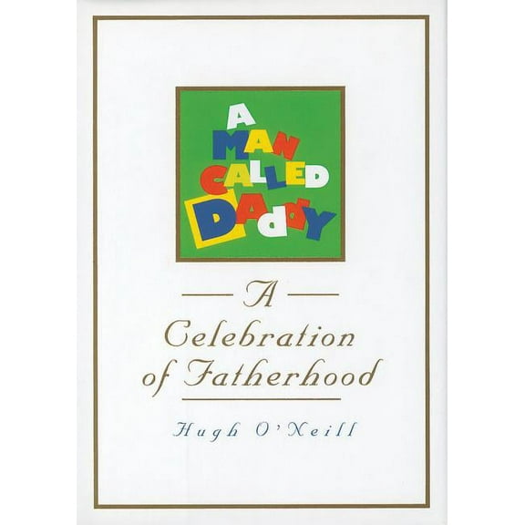 A Man Called Daddy: A Celebration of Fatherhood, (Paperback)