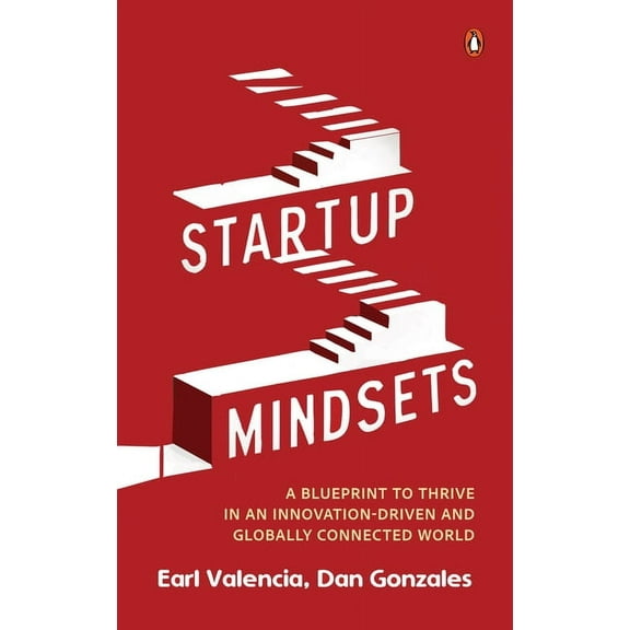 Startup Mindsets: A Blueprint to Thrive in an Innovation-Driven and Globally Connected World, (Paperback)