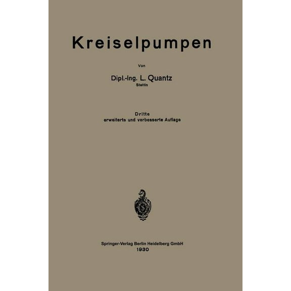 Kreiselpumpen: Eine Einführung in Wesen, Bau Und Berechnung Von Kreisel- Oder Zentrifugalpumpen, (Paperback)
