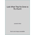 thumbnail image 1 of Pre-Owned Look What They'Ve Done to My Church (Paperback) 0829404996 9780829404999, 1 of 1