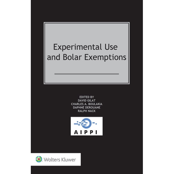 Experimental Use and Bolar Exemptions, (Hardcover)