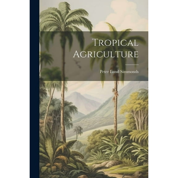 Tropical Agriculture (Paperback)