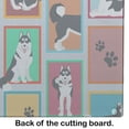 thumbnail image 5 of Lots of Siberian Husky Glass Cutting Board Large 12 in x 15 in, 5 of 5
