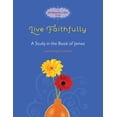 thumbnail image 2 of Pre-Owned Live Faithfully: A Study in the Book of James (Paperback) 0781406137 9780781406130, 2 of 2
