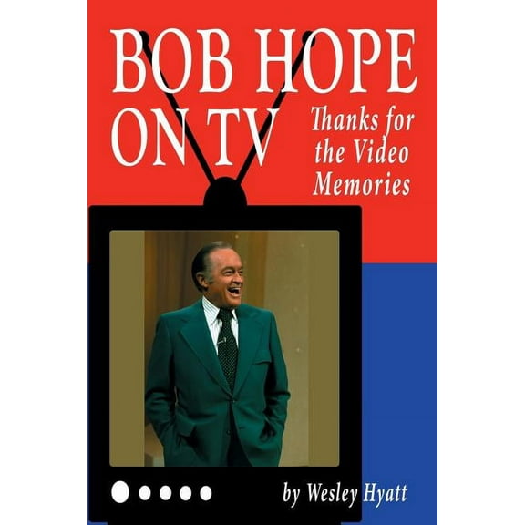 Bob Hope on TV: Thanks for the Video Memories, (Paperback)