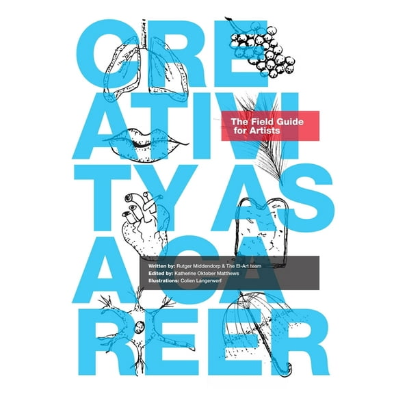 Creativity as a Career: The Field Guide for Artists, (Paperback)