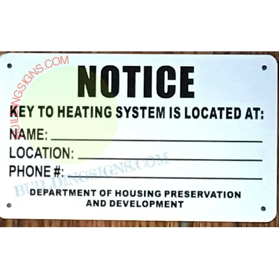 HPD KEY TO THE HEATING SYSTEM SIGN (5x8.5,WHITE,ALUMINUM) -ref16822