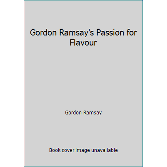 Pre-Owned Gordon Ramsay's Passion for Flavour (Hardcover) 0753715783 9780753715789
