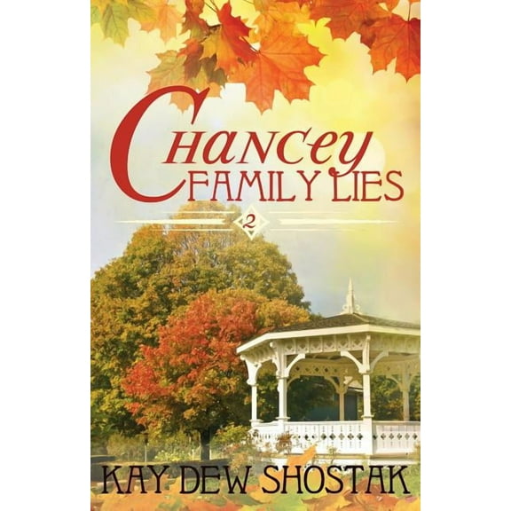 Chancey Books Chancey Family Lies, Book 2, (Paperback)