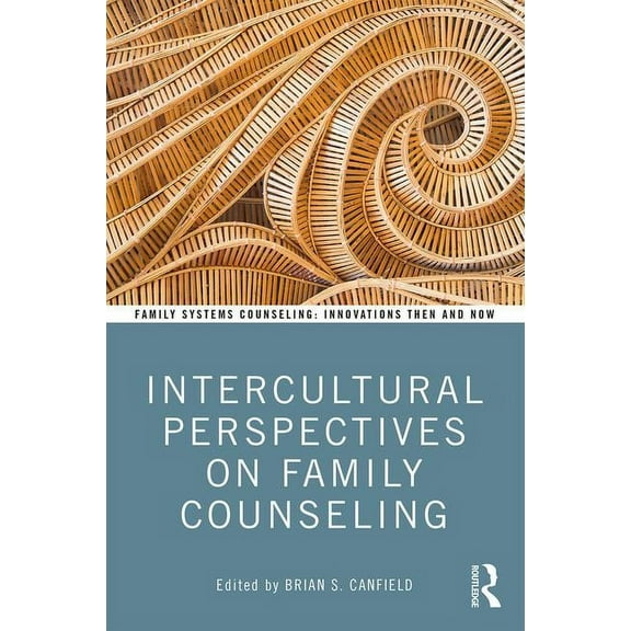 Family Systems Counseling: Innovations T Intercultural Perspectives on Family Counseling, (Paperback)