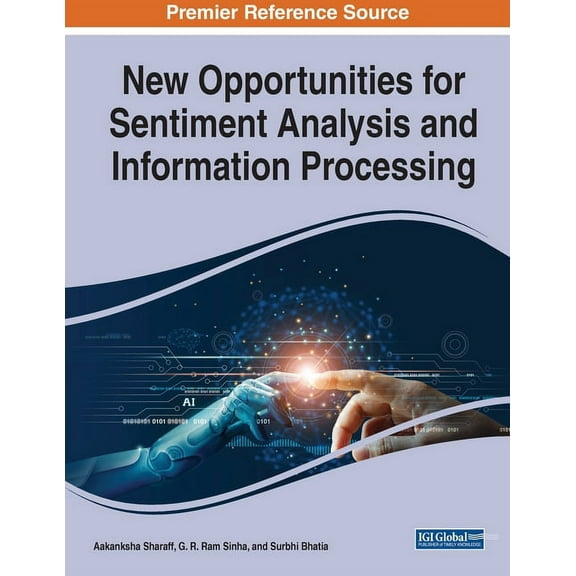 New Opportunities for Sentiment Analysis and Information Processing, (Paperback)