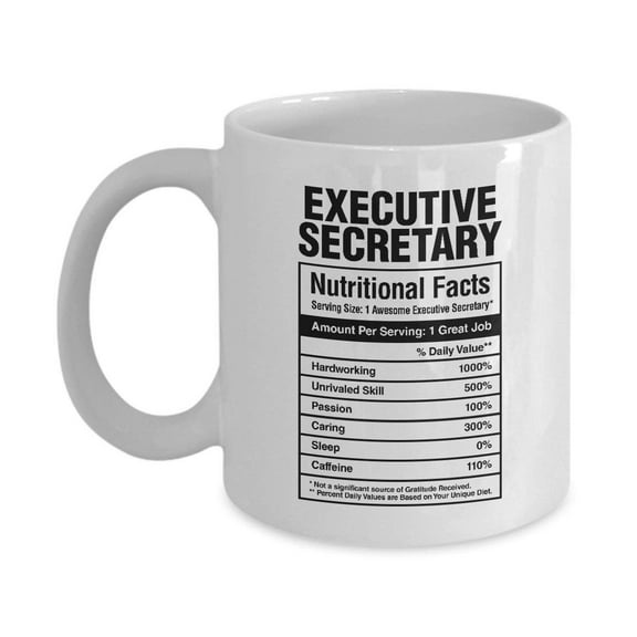Executive Secretary Nutritional Facts Coffee & Tea Gift Mug, Secretarial Appreciation Gifts for Administrative Assistant and Office Secretaries