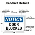 thumbnail image 2 of (2 Pack) Door Blocked OSHA Notice Sign 24 Inch X 18 Inch Indoor / Outdoor Rust-Free Aluminum Metal Signs for Workplace, Workshop, and Construction Site, Made in the USA, 2 of 8