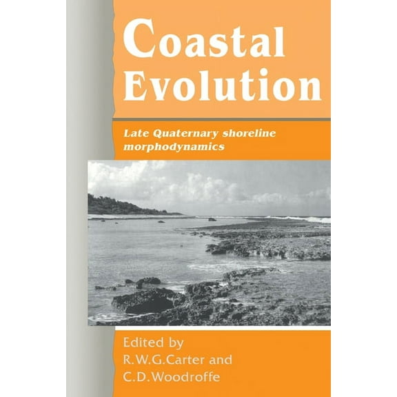 Coastal Evolution: Late Quaternary Shoreline Morphodynamics, (Paperback)