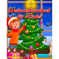 Weihnachtsmalbuch für Kinder : 36 einzigartige Winter- und Weihnachtsbilder für Kinder - Das perfekte Vor-und Weihnachtsgeschenk für Kinder die Weihnachten lieben! (Paperback)