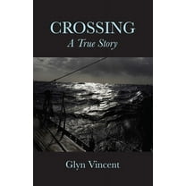Crossing: A True Story, (Hardcover)