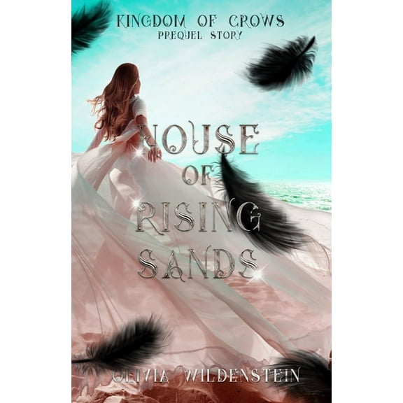 The Kingdom of Crows House of Rising Sands, (Paperback)