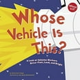 thumbnail image 1 of Pre-Owned Whose Vehicle Is This?: A Look at Vehicles Workers Drive - Fast, Loud, and Bright (Hardcover) 1404816038 9781404816039, 1 of 1