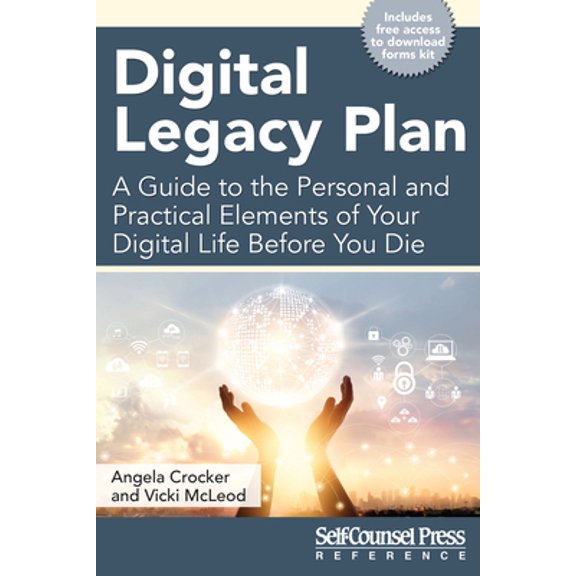 Pre-Owned Digital Legacy Plan: A Guide to the Personal and Practical Elements of Your Digital Life Before You Die (Paperback) 1770403108 9781770403109