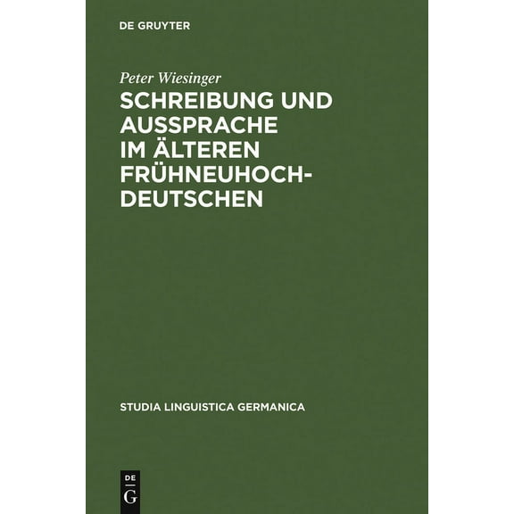 Studia Linguistica Germanica Schreibung und Aussprache im älteren Frühneuhochdeutschen, Book 42, (Hardcover)