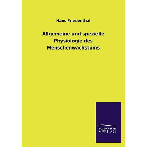 Allgemeine Und Spezielle Physiologie Des Menschenwachstums (Paperback)