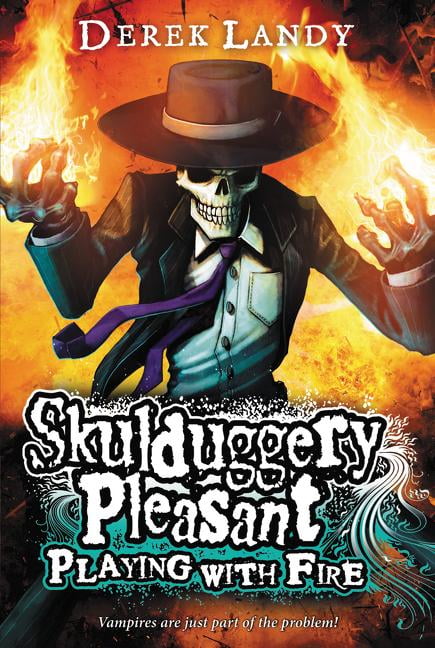 skulduggery pleasant playing with fire skulduggery pleasant playing with fire