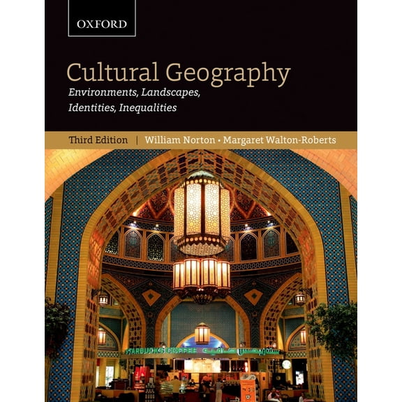 Cultural Geography: Environments, Landscapes, Identities, Inequalities, Third Edition, (Paperback)