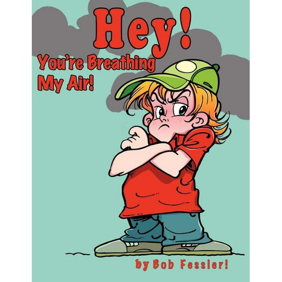 Hey! You're Breathing My Air!, (Paperback)