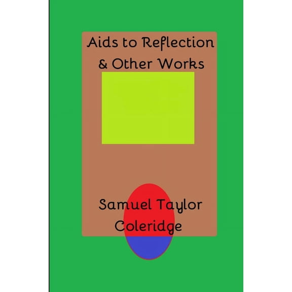 Aids to Reflection & Other Works, (Paperback)
