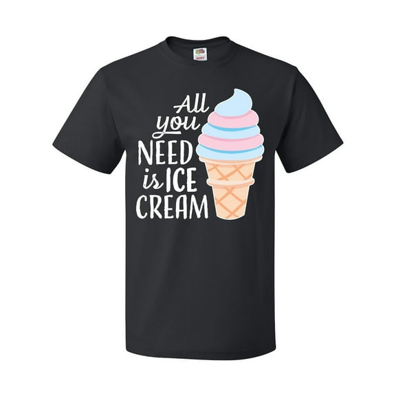 Inktastic All You Need is Ice Cream with Ice Cream Cone T-Shirt