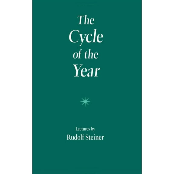 The Cycle of the Year: As Breathing Process of the Earth (Cw 223), (Paperback)