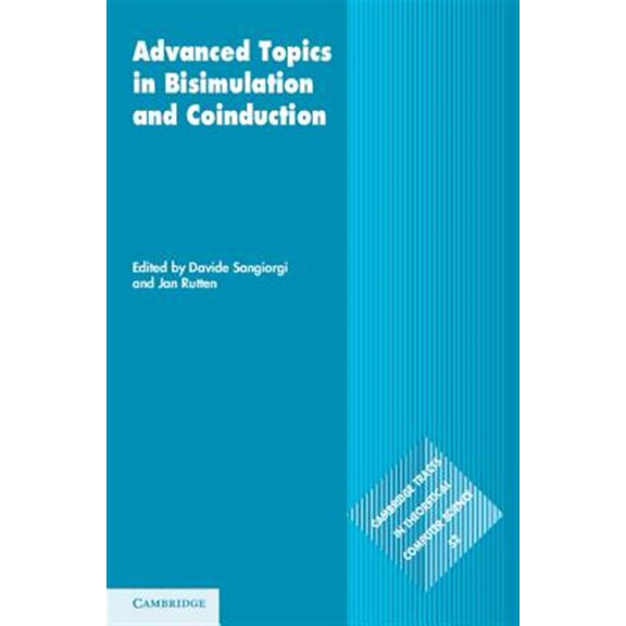 Pre-Owned Cambridge Tracts in Theoretical Computer Advanced Topics in Bisimulation and Coinduction, Book 52, (Hardcover)