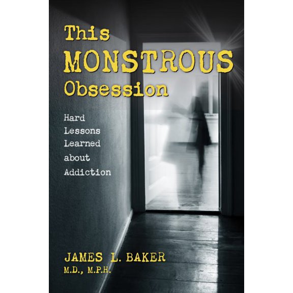 Pre-Owned This Monstrous Obsession : Hard Lessons Learned about Addiction (Hardcover)